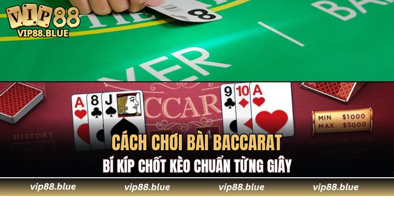 cách chơi bài baccarat
