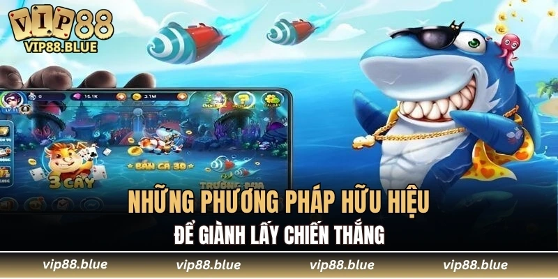 Những phương pháp hữu hiệu để giành lấy chiến thắng