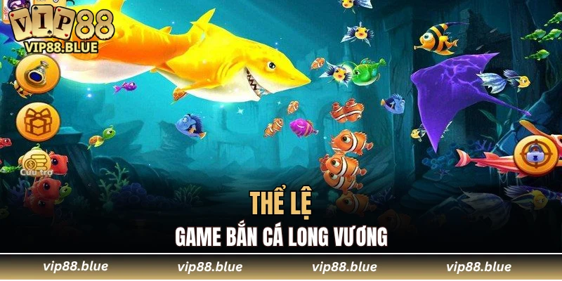 Thể lệ game bắn cá Long Vương