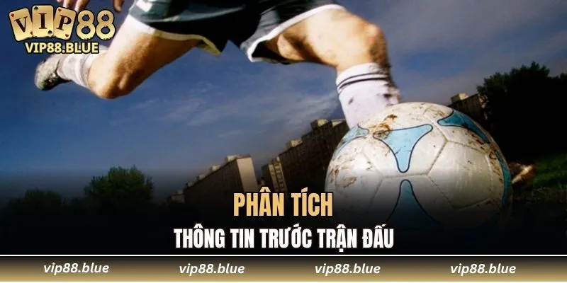 Tìm hiểu rõ thông tin trước khi cá độ